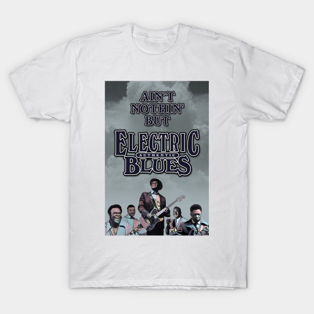 Ain't Nothin' But Authentic - Electric Blues Blues T-Shirt by PLAYDIGITAL2020